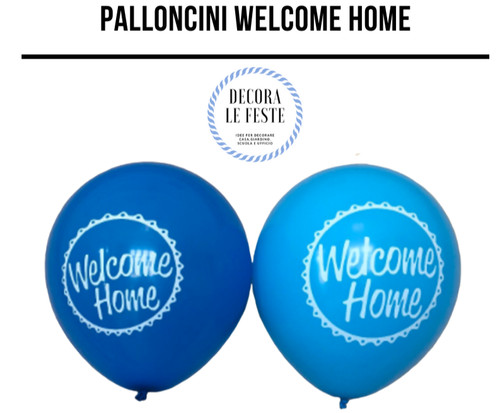 Palloncini welcome home - welcome,